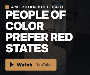 Ad for the American Politcast video "People of color prefer living in red states" — watch now.