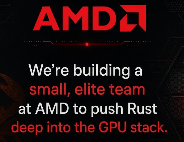 AMD Invests in Rust for GPU Software Development