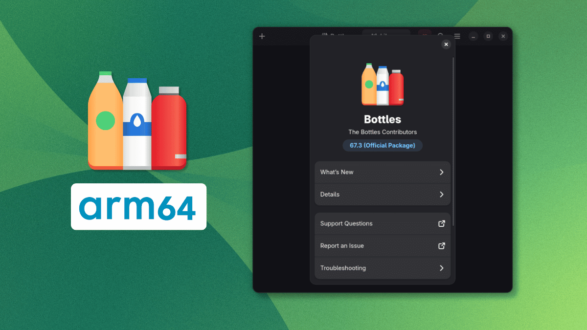 Bottles 67.4 ARM64 Linux के लिए विंडोज सॉफ़्टवेयर समर्थन लाता है